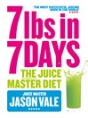 7 lbs in 7 Days Super Juice Diet (eBook)